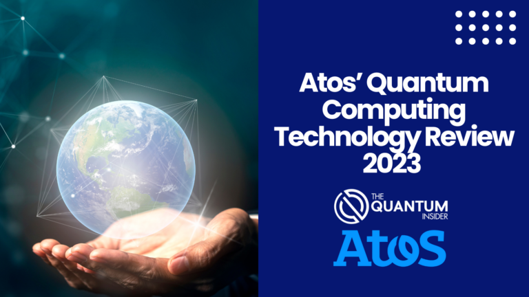 Atos’ Quantum Computing Technology Review 2023
