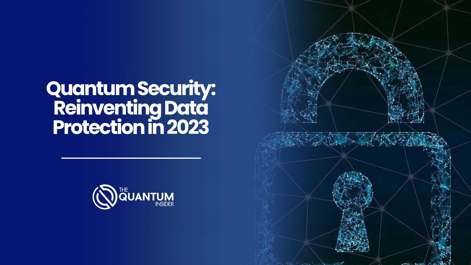 Quantum Security: Reinventing Data Protection in 2023
