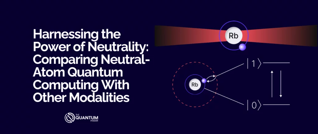Harnessing the Power of Neutrality: Comparing Neutral-Atom Quantum ...