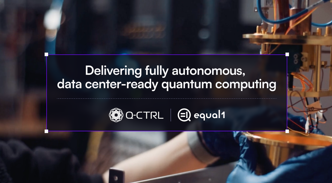 Equal1 and Q-CTRL partnership