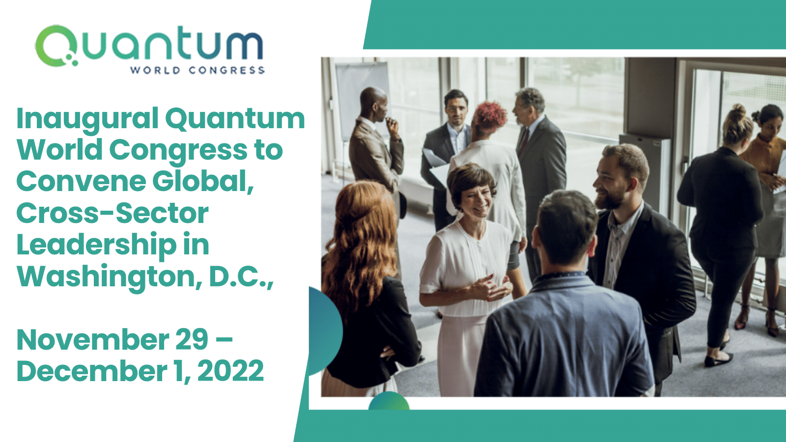 Inaugural Quantum World Congress to Convene Global, Cross-Sector Leadership in Washington, D.C., November 29–December 1, 2022