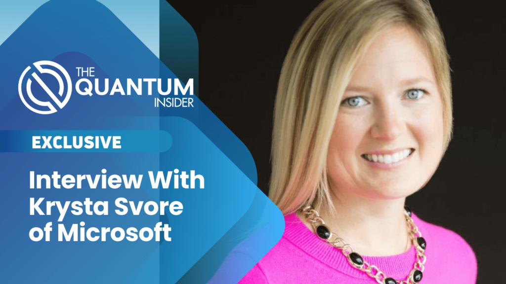 https://thequantuminsider.com/2022/06/07/tqi-exclusive-interview-with-krysta-svore-of-microsoft/